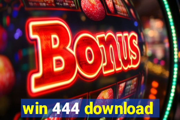 win 444 download